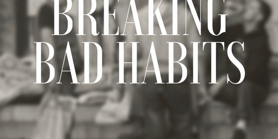 how to break a bad habit – steps to stopping a behavior how to break a bad habit - steps to stopping a behavior
